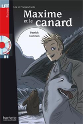 Lire en Français Facile B1 - Fiction - Maxime et le canard (+ CD audio)